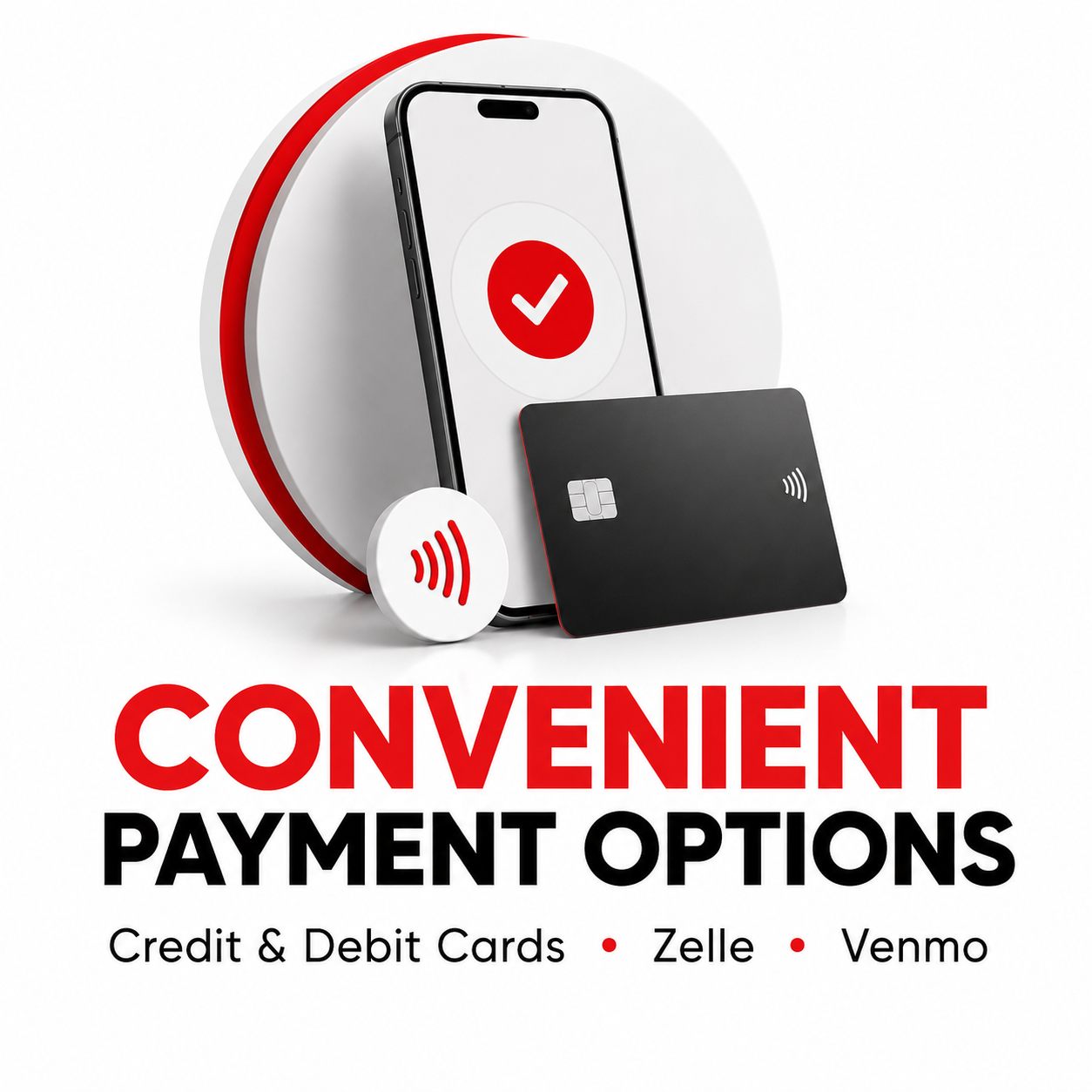 Convenient paymnt options including credit cards, debit cards, Zelle, and Venmo